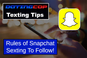 Snapchat Sexting Tips To Follow At All Times Or Get Banned!
