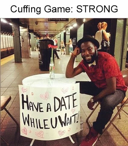 Cuffing Season date meme