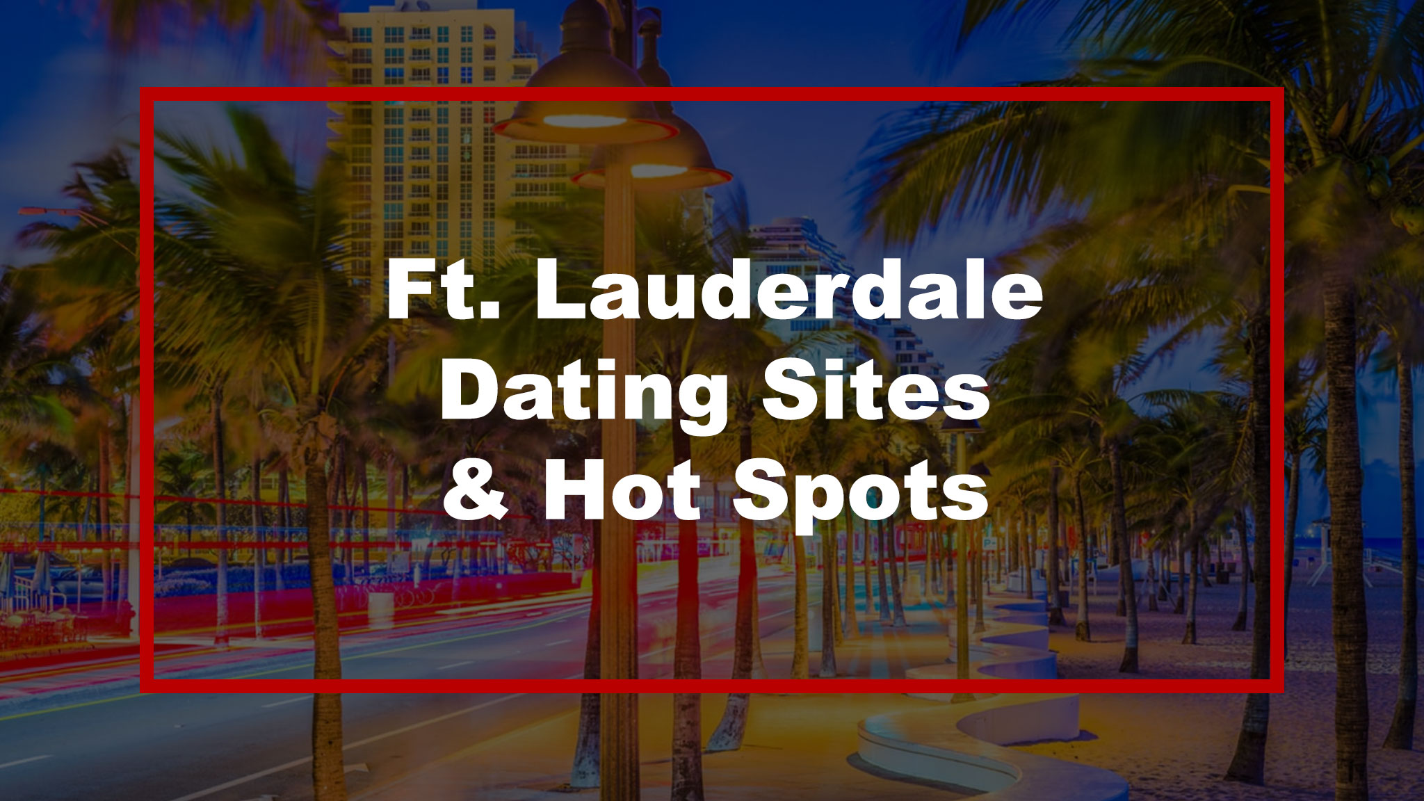 Fort Lauderdale Dating Sites