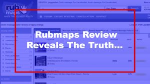 Rubmaps Review - Can You Really Trust A Massage Directory?